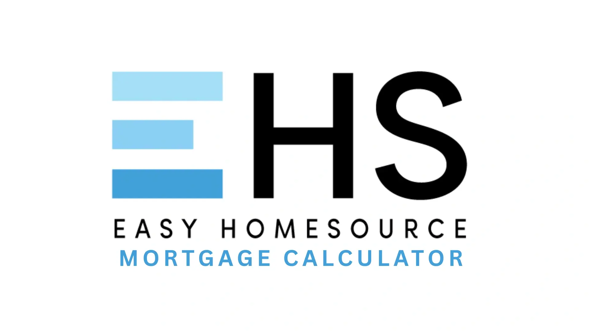 Easy Homesource Mortgage Calculator