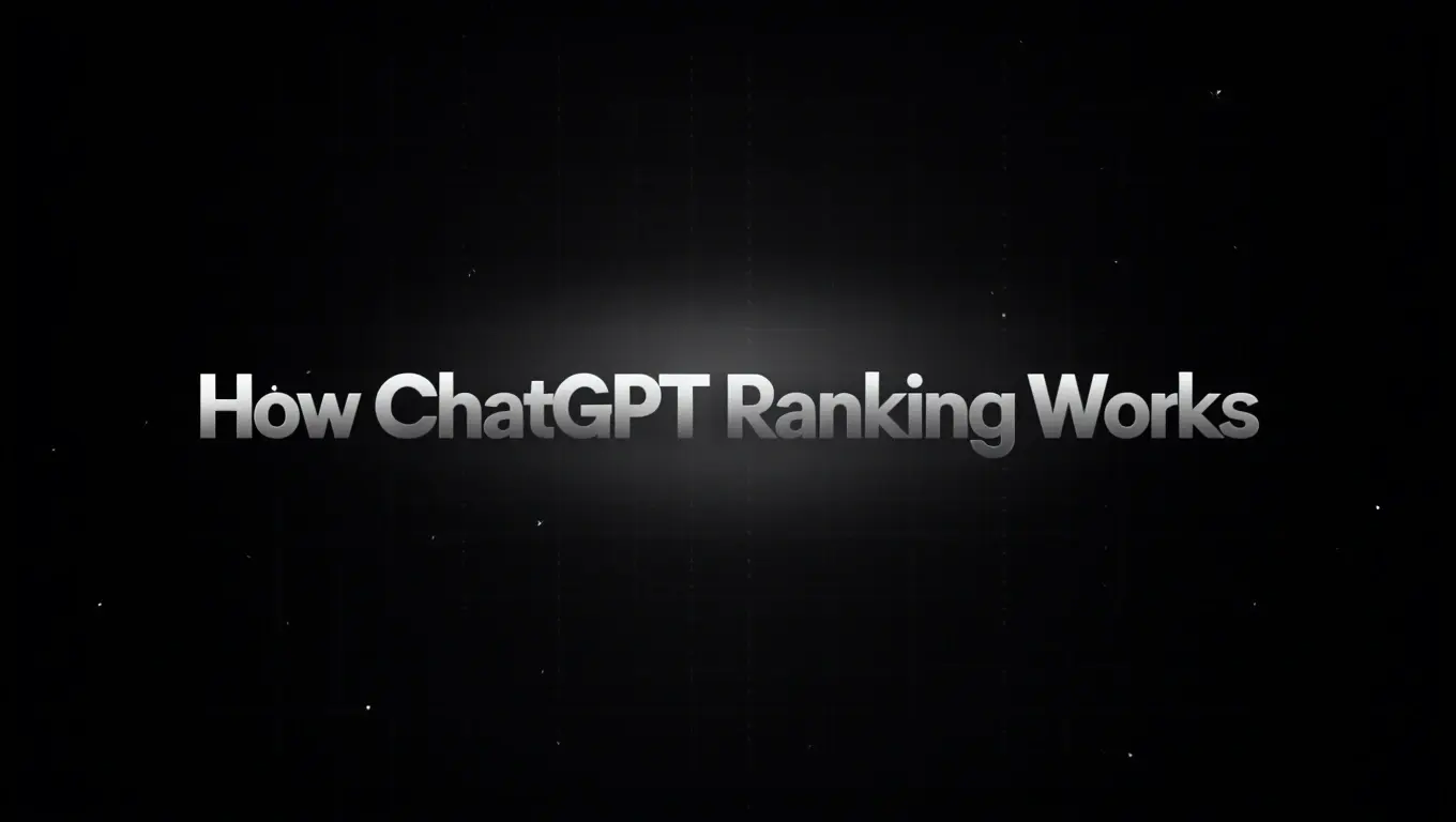 How ChatGPT Ranking Works and How to Boost Your AI Visibility